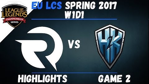 OG vs H2K Highlights Game 2 EU LCS 2017 Spring W1D1 Origen vs H2K