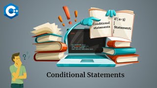 Conditional Statements ( If-else ) in CPP         || AUTODIDACT ||