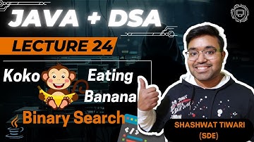 L -24 Koko Eating Bananas Binary Search | Java plus DSA Placement | FAANG | Leetcode 875