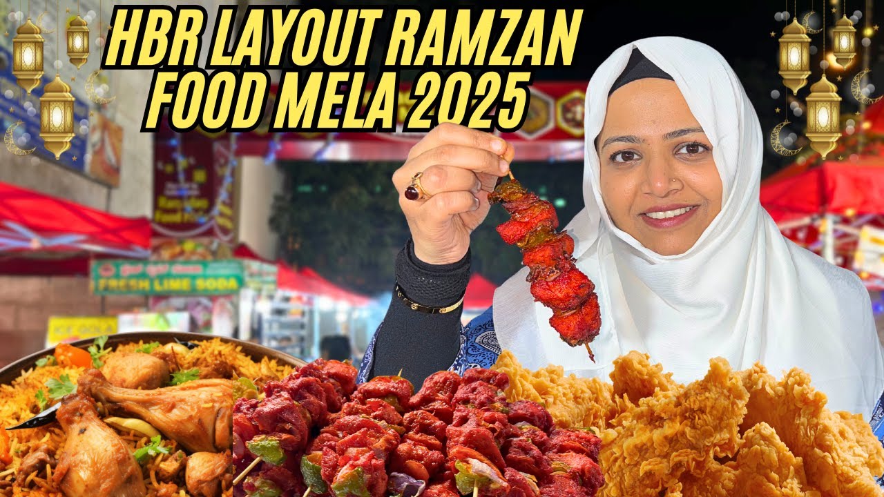Bangalore HBR Layout Best Ramzan Food Mela 2025!