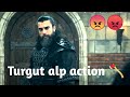 Ertugrul ghazi noor gul alp best fighting scene mood off status turgut alp action