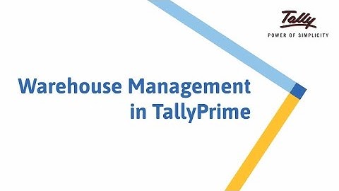 Warehouse Management | TallyPrime Walkthrough