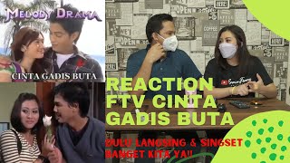 REACTION FTV GENTABUANA CINTA GADIS BUTA | ARIF RAHMAN NOSTALGIA SAMA ERRINA GD !!