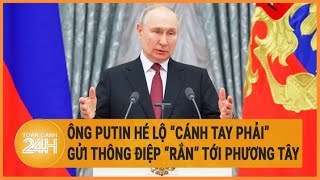 Diễn biến Nga-Ukraine 10/5: Ông Putin hé lộ “cánh tay phải”, gửi thông điệp “rắn” tới Phương Tây