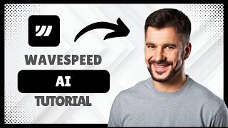 How to Use WaveSpeed AI [Easy Guide]