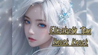 Elizabeth Tan  Knock Knock lirik