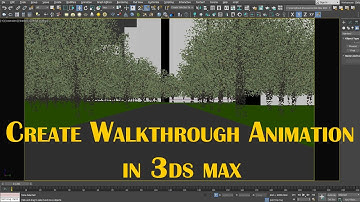 Create walkthrough in 3dsmax beginner