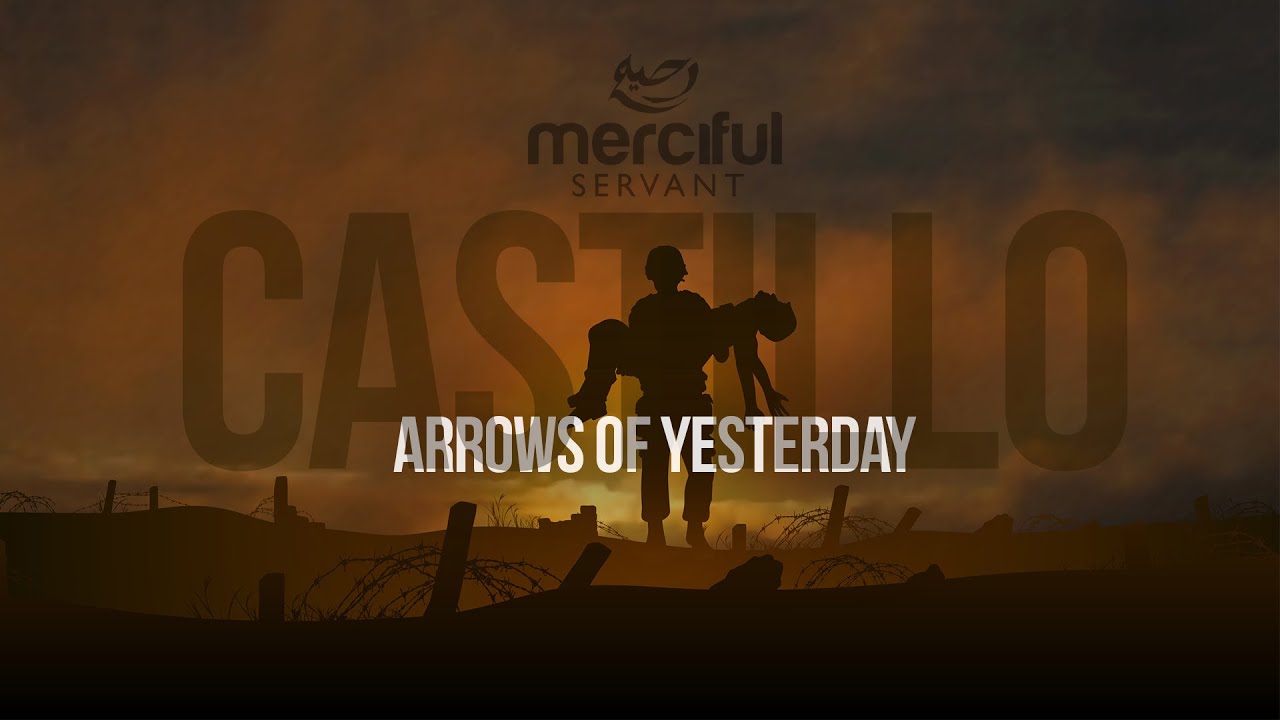 Arrows of Yesterday - Castillo Nasheeds
