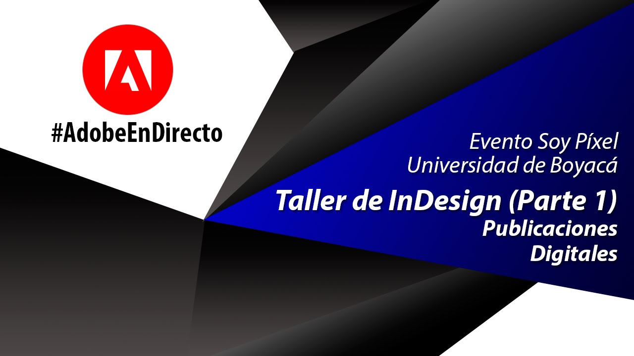 Soy Pixel, Taller de InDesign Parte 1 - YouTube