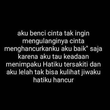 Status WATHSAAP aku benci cinta