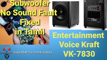 Entertainment voice Kraft vk7830 subwoofer no sound fault fixed in Tamil