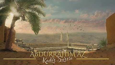 Kadir Suresi سورة القدر Abdurrahim Az #ramazan #2022 #kadirgecesi
