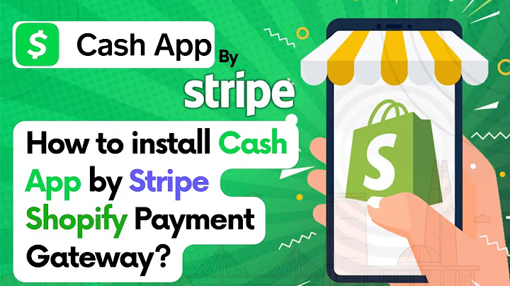 How to Install and Configure Cash App Pay by Stripe Shopify Application?
