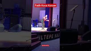 Fatih Koca Konser (6) #fatihkoca #kültüryolufestivali @turkiyekulturyolu @fatihkocaofficial