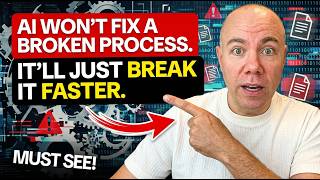 AI won't fix a broken process. It'll just break it faster.