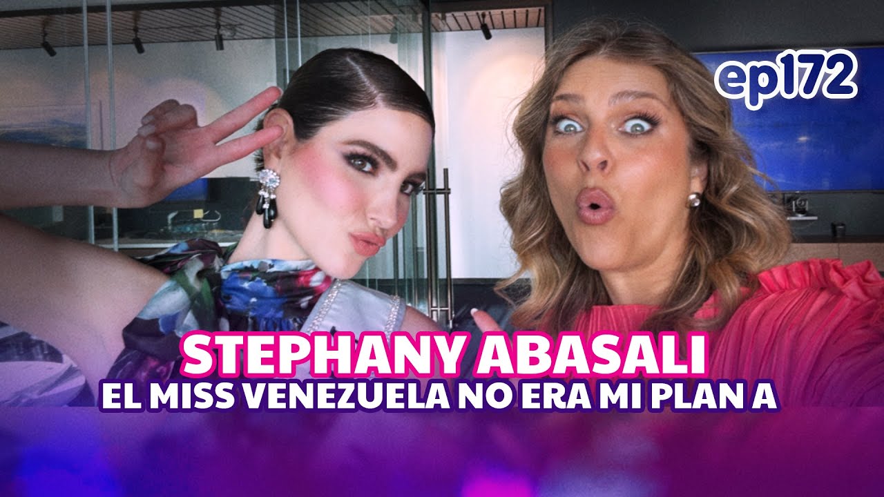 El Miss Venezuela no era mi plan A, con Stephany Abasali- Daniela Di Giacomo