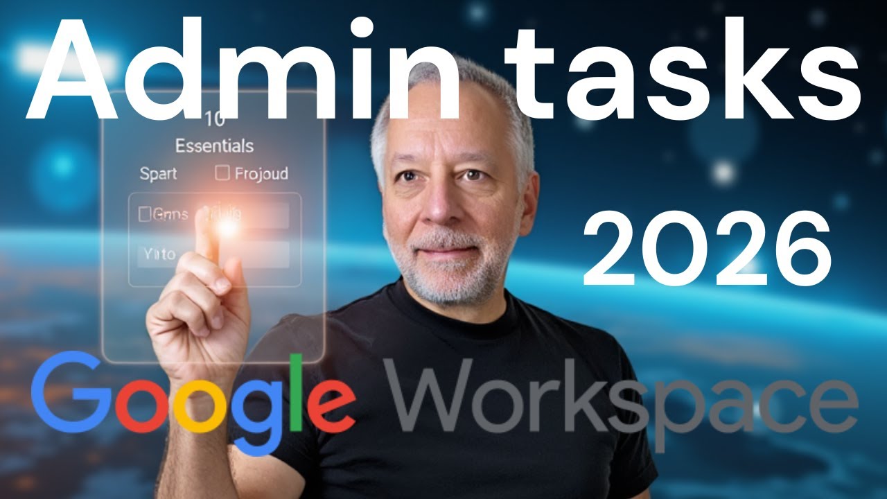 10 Essentials Google Workspace Admin Tasks - YouTube