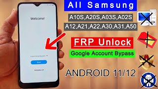 Samsung Android 11/12 FRP Bypass | A10S,A20S,A03S,A02S,A12,A21,A22,A30,A31,A50 Google Account Unlock