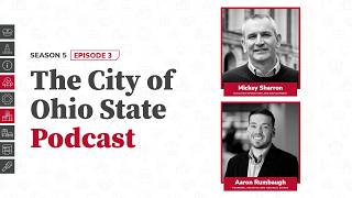 City of Ohio State Podcast Season 5, Episode 3: FOD & PARE with Mickey Sharron and Aaron Rumbaugh @ohiostateap