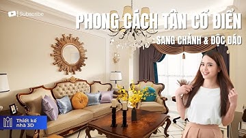 Khám Phá Căn Hộ 145m² | Vẻ Đẹp Quyền Quý & Tinh Tế Của Phong Cách Tân Cổ Điển