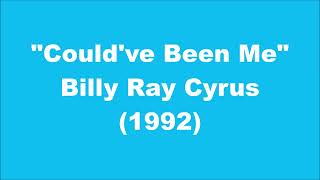 Billy Ray Cyrus: Could've Been Me (1992)