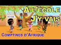 A L’ECOLE J’Y VAIS - 10mn comptines "jeux et gym" d'Afrique (avec paroles)