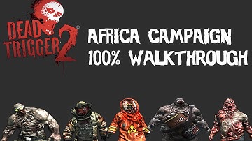 Dead Trigger 2 - Africa Campaign Full Walkthrough HD