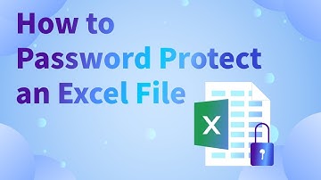 [2021] How to Password Protect an Excel File for Opening and Editing