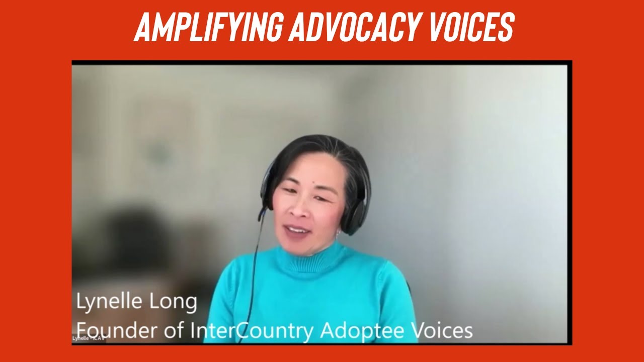Lynelle Long | Adoptee Advocacy & Global Human Trafficking Awareness (Amplifying Advocacy Voices)
