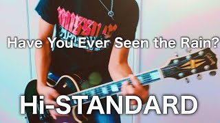 Watch HiStandard Have You Ever Seen The Rain video