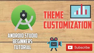Android Tutorial for Beginners 13 # Customize Your Theme using Android Studio Theme Editor