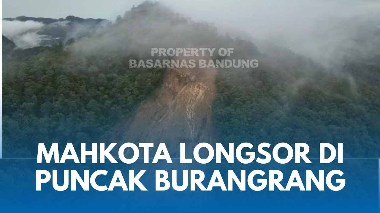 SANGAT JELAS! PENAMPAKAN MAHKOTA LONGSOR CISARUA di Puncak Burangrang Jutaan Lumpur Meluncur 2Km