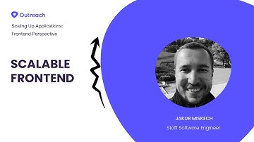 Scalable Frontend | "Scaling Up Applications" Meetup, Jakub Miskech