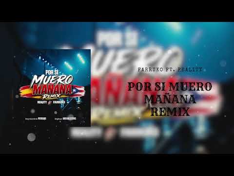 Reality x Farruko - Por Si Muero Mañana REMIX (Audio Oficial)