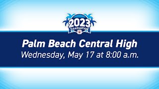 2023 Palm Beach Central High School Graduation