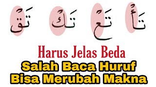 Harus Jelas Beda Hurufnya Tapi Sering Dibaca Sama, Jika Salah Baca Jangan Harap Lancar Baca al-Quran