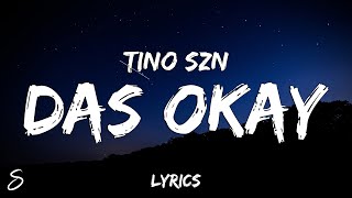 Tino Szn - Das Okay (Lyrics)