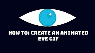 How to: create an animated eye GIF