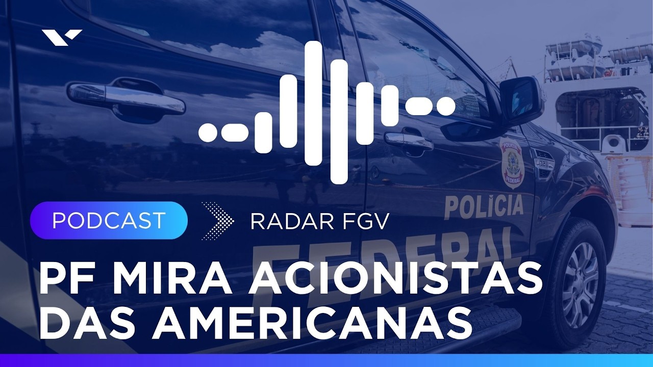 PF mira acionistas das Americanas, golpe do falso advogado, expansão do emprego formal no Brasil