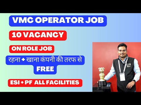 vmc operator job - vmc machine operator job in bangalore - vmc operator job in chennai