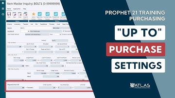 Prophet 21 Training and How To - Purchasing: Using UP TO Settings