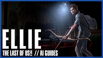 The Last Of Us Part 2 // AI Guide - Ellie