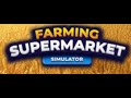 Farming &amp; Supermarket Simulator! Melon and apple juice acquired..