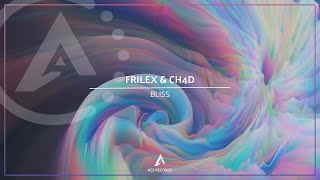 FrileX & CH4D - Bliss [ACS Records Release]