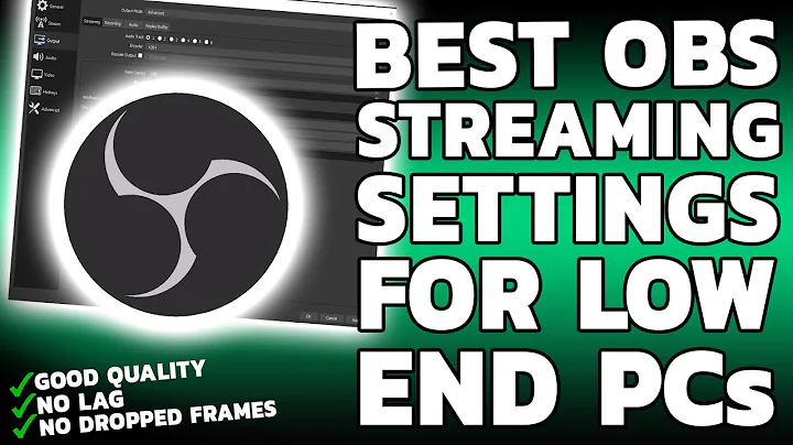 ⚙ BEST OBS Streaming Setting For Low End PC ✔ NO LAG & HIGH QUALITY! [2022]