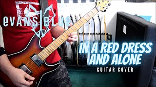 Evans Blue - In A Red Dress And Alone (Guitar Cover)