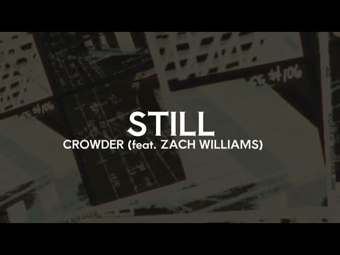 Crowder Zach Williams Still Lyric Video