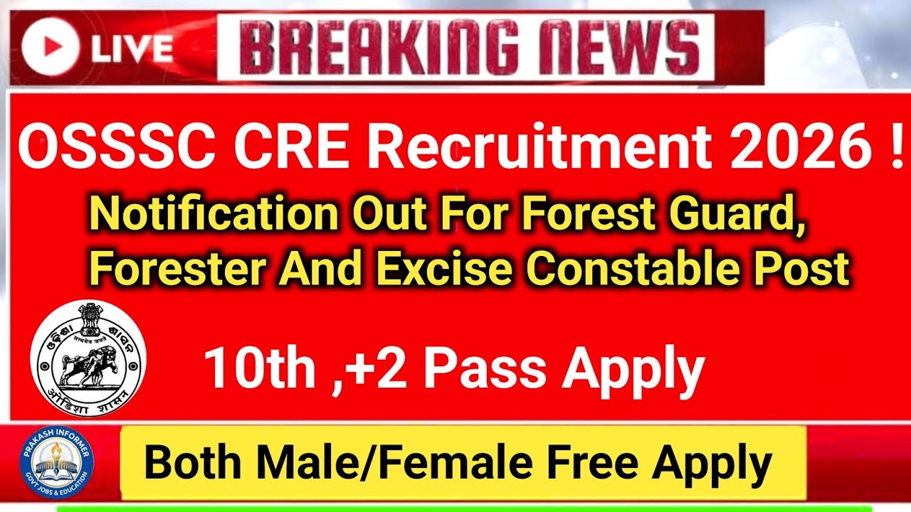 OSSSC - Forester, Forest Guard, Excise Constable Post Recruitment 2026 