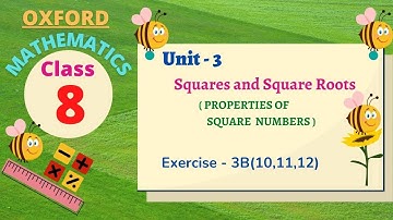 Class 8 oxford Mathematics Unit - 3 | Squares and Square Roots | Exercise - 3B(10,11,12)