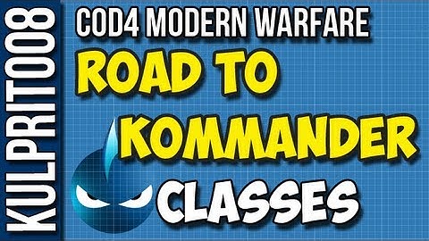 CoD4 Road to Kommander: Help Me Create My Classes
